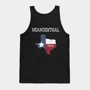 Neanderthal Texas Funny Texas Neanderthals Tank Top